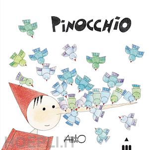 cassinelli attilio - pinocchio. c'era una volta un pezzo di legno.... ediz. illustrata