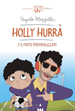 mozzillo angelo - holly hurra' e il paese personalizzato