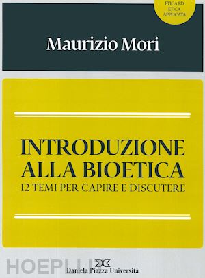mori maurizio - introduzione alla bioetica