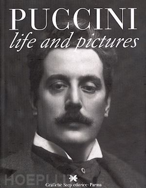 marchesi gustavo - puccini. life and pictures