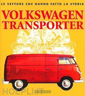 batazzi marco - volkswagen transporter. ediz. illustrata