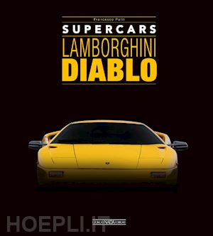 LAMBORGHINI DIABLO SUPERCARS EDIZ. ITALIANA E INGLESE