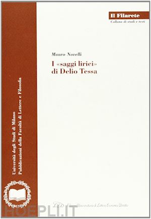 novelli mauro - i saggi lirici di delio tessa