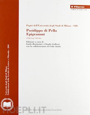 bastianini g.(curatore); gallazzi c.(curatore) - posidippo di pella. epigrammi (p. mil. vogl. viii 309). con 2 cd-rom