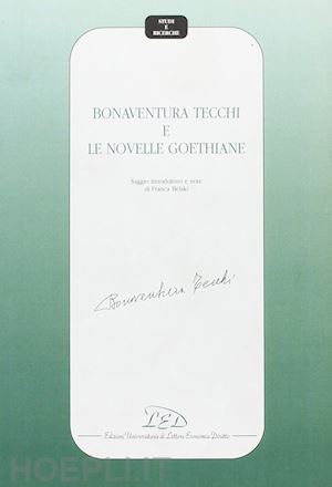 belski f. (curatore) - bonaventura tecchi e le novelle goethiane