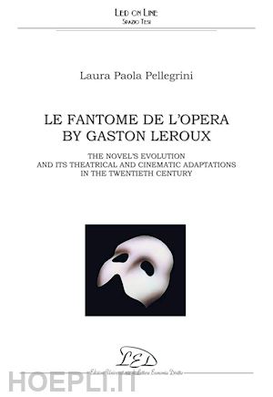 pellegrini laura paola - le fantôme de l’opéra by gaston leroux