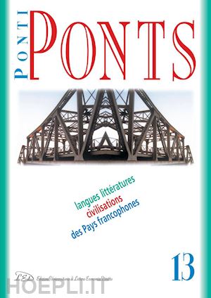 vv. aa. - ponti/ponts. langues littératures civilisations des pays francophones - 13/2013 Épidémies