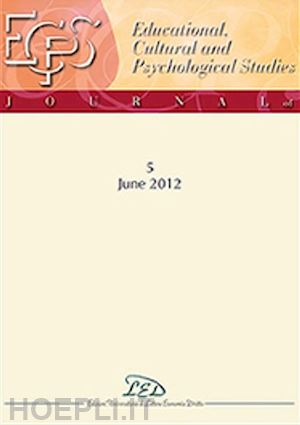  - journal of educational, cultural and psychological studies (ecps journal) (2012). ediz. italiana e inglese. vol. 5