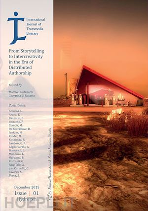 ciastellardi m. (curatore); di rosario g. (curatore) - international journal of transmedia literacy - hydrogen - 2015/12. 1.1