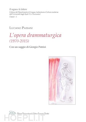 paesani luciano - l’opera drammaturgica (1970-2015)