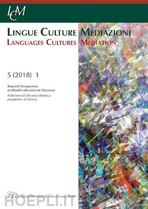 grego k. (curatore); heynderickx p. (curatore) - lingue culture mediazioni (lcm journal) (2018). vol. 5/1: research perspectives