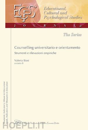 biasi v. (curatore) - counselling universitario e orientamento. strumenti e rilevazioni empiriche