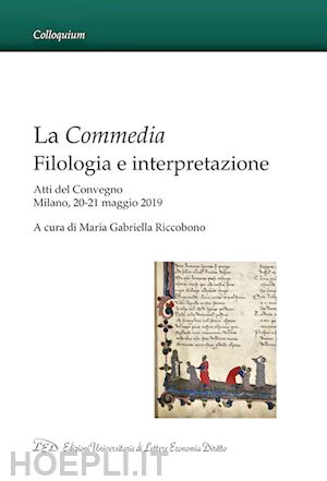 riccobono m. g. (curatore) - commedia: filologia e interpretazione. atti del convegno milano, 20-21 maggio 20