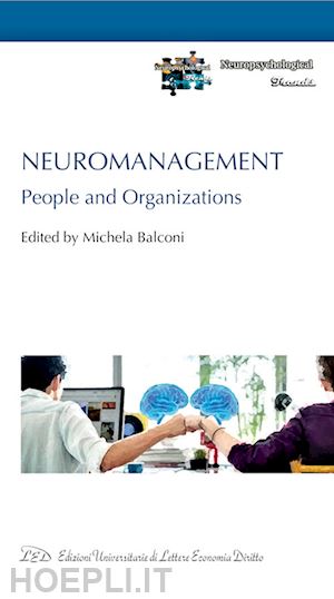 balconi m. (curatore) - neuromanagement: people and organizations