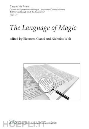 cianci e. (curatore); wolf n. (curatore) - the language of magic