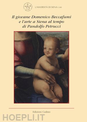 angelini a. (curatore); fagiani m. (curatore) - annali di studi umanistici (2017). vol. 5: il giovane domenico beccafumi e l'art