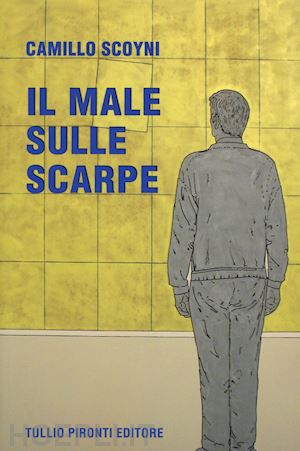 scoyni camillo - il male sulle scarpe