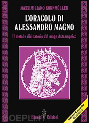 kornmuller massimiliano - l'oracolo di alessandro magno