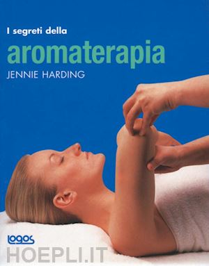 harding j. - i segreti dell'aromaterapia