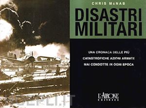 mcnab chris - disastri militari