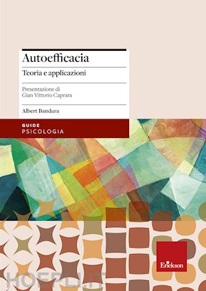 bandura albert; mazzeo r. (curatore) - autoefficacia