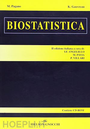 pagano marcello; gauvreau kimberlee; angelillo i.f., pavia m., villari p. (curatore) - biostatistica