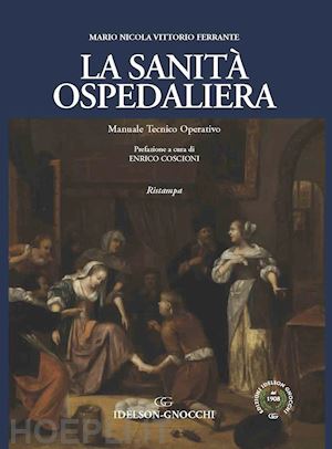 ferrante mario nicola vittorio - la sanita' ospedaliera. manuale teorico operativo