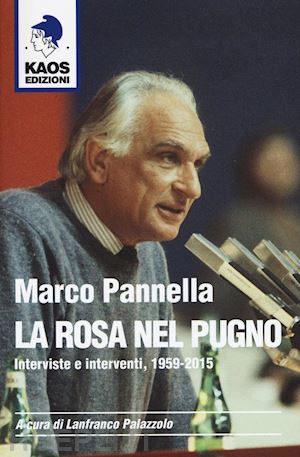 pannella marco; palazzolo l. (curatore) - la rosa nel pugno