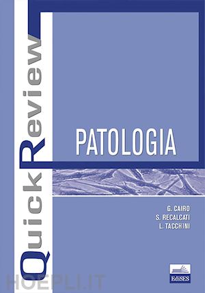 cairo g.  recalcati s.  tacchini l. - patologia quick review