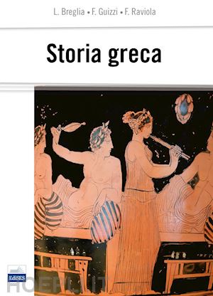 breglia luisa; guizzi francesco; raviola flavio' - storia greca