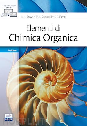 brown william h.; campbell mary k.; farrell shawn o.; minchiotti l. (curatore) - elementi di chimica organica. con e-book