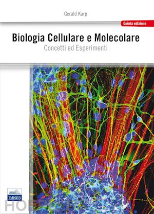 karp gerald - biologia cellulare e molecolare