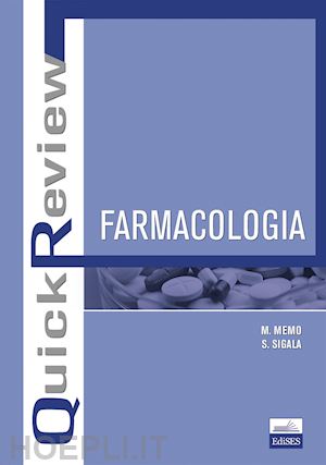 memo maurizio; sigala sandra - quick review farmacologia