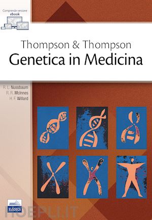 nussbaum robert, mcinnes roderick, willard huntington+ - genetica in medicina. thompson & thompson