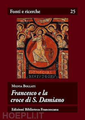 bollati milvia - francesco e la croce di s. damiano