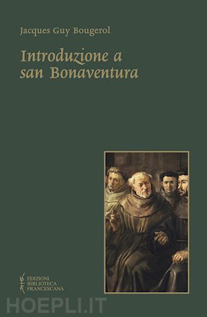 bougerol jacques guy; cavicchioli c. (curatore) - introduzione a san bonaventura. nuova ediz.