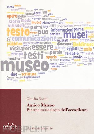 rosati claudio - amico museo per una museografia dell'accoglienza