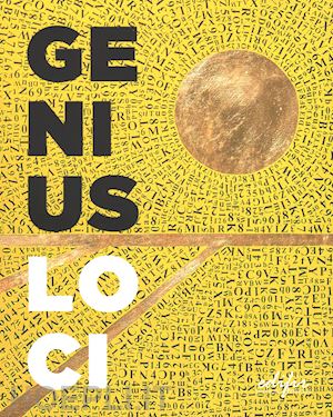 gelao c.(curatore) - genius loci. riflessi dell'identità locale in cinquanta artisti pugliesi tra passato e presente. catalogo della mostra (bari, 17 dicembre-31 marzo 2017). ediz. a colori