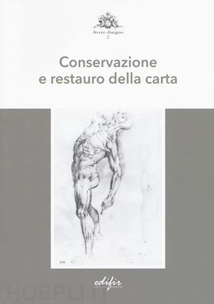 fiorentino l. (curatore) - conservazione e restauro della carta