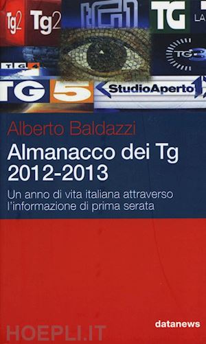 baldazzi - almanacco dei tg 2012-2013