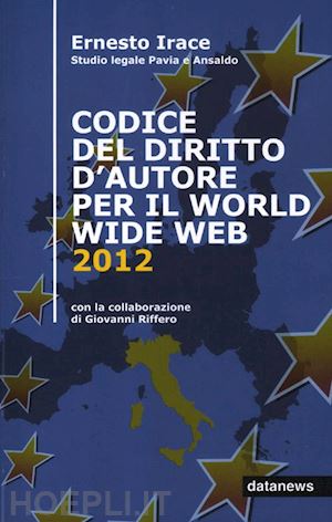irace ernesto - codice diritto d'autore per il world wide web 2012