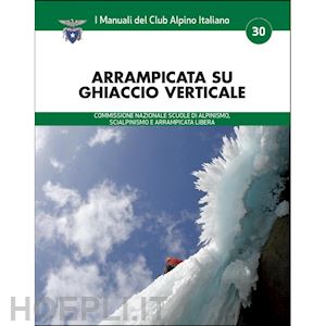 aa.vv. - arrampicata su ghiaccio verticale