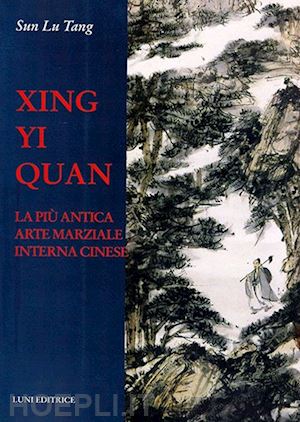 sun lutang - xing yi quan. la piu' antica arte marziale interna cinese