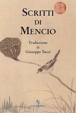 mencio; tucci g. (curatore) - scritti di mencio