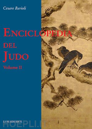 barioli cesare - enciclopedia del judo. vol. 2