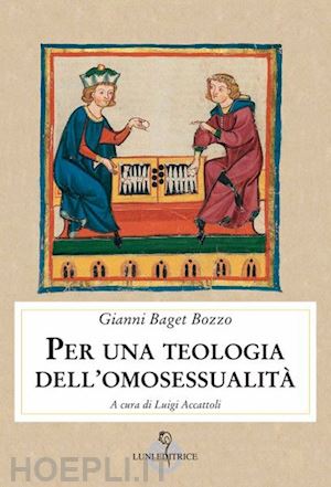 baget bozzo gianni; accattoli luigi (curatore) - per una teologia dell'omosessualita'
