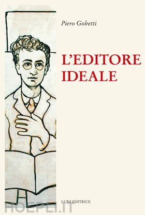 gobetti piero - l'editore ideale