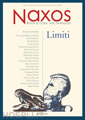 adonia f. m.(curatore) - naxos. rivista di storia, arti, narrazioni (2021). vol. 1: limiti