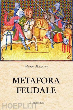 mancini mario - metafora feudale