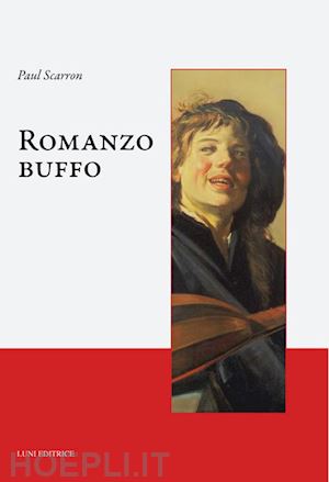 scarron paul; balduzzi s. (curatore) - romanzo buffo